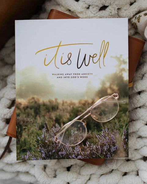 It Is Well (Anxiety Study)- The Daily Grace Co
