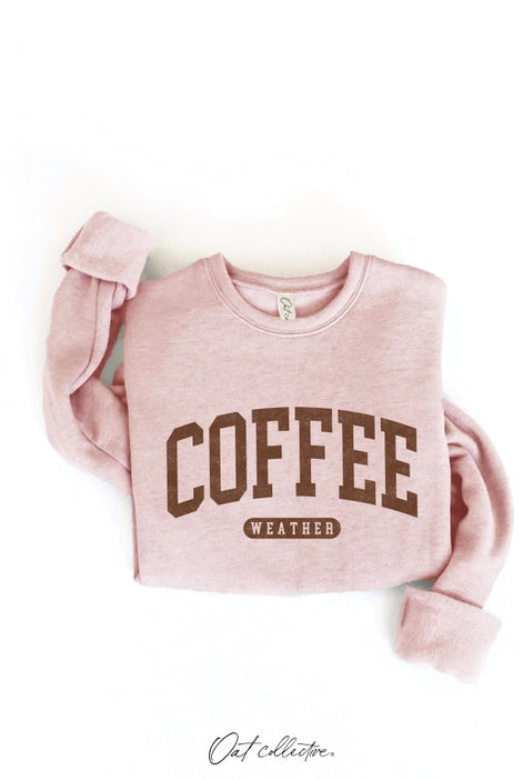 Coffee Weather Graphic Sweatshirt- Rose